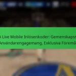 NBA Live Mobile Inlösenkoder: Gemenskapsmål, Användarengagemang, Exklusiva Föremål