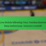 NBA Live Mobile Månatligt Pass: Feedbackbelöningar, Beta-testbonusar, Exklusivt innehåll