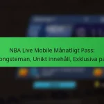 NBA Live Mobile Månatligt Pass: Säsongsteman, Unikt innehåll, Exklusiva paket
