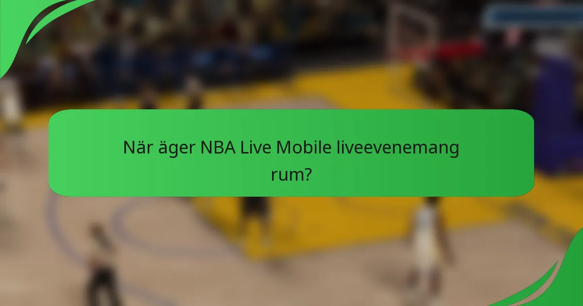 När äger NBA Live Mobile liveevenemang rum?
