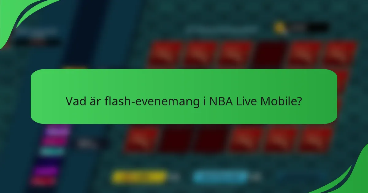 Vad är flash-evenemang i NBA Live Mobile?