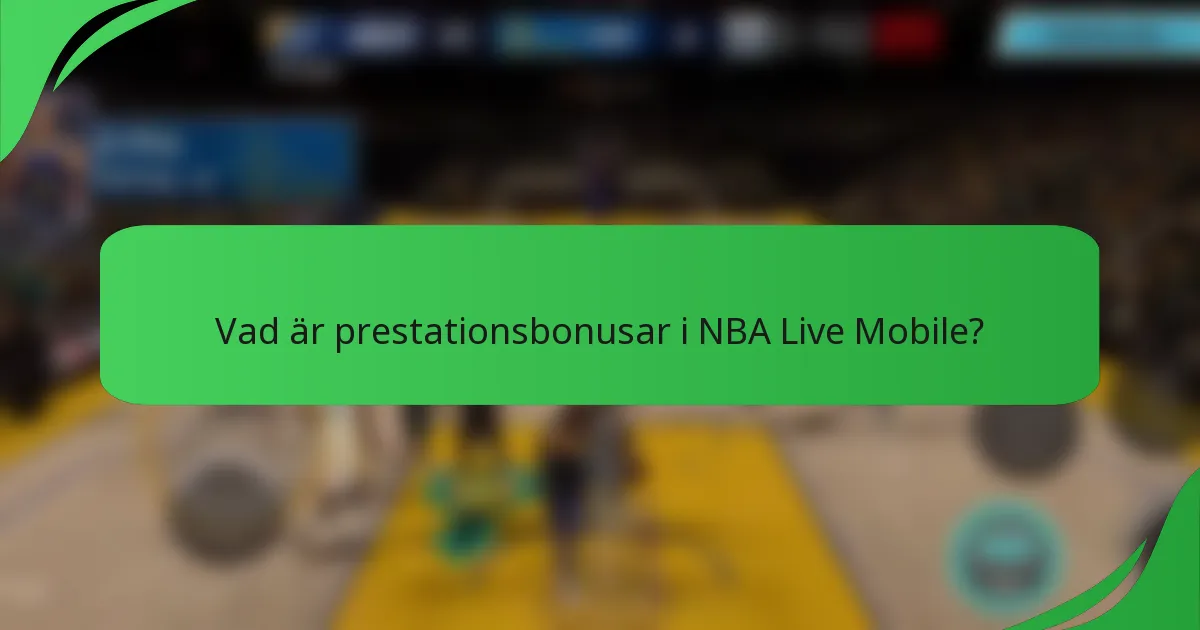 Vad är prestationsbonusar i NBA Live Mobile?